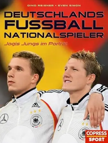Produktbild: Deutschlands Fußball-Nationalspieler: Jogis Jungs im Porträt