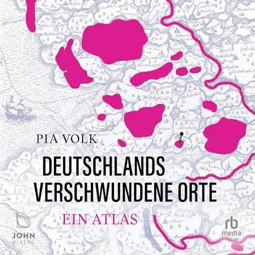 Produktbild: Deutschlands verschwundene Orte: Ein Atlas
