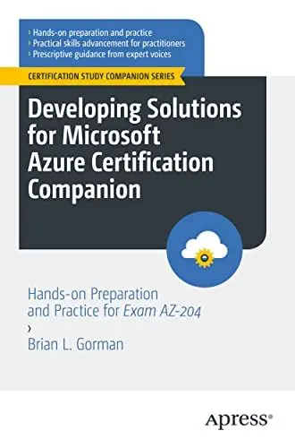 Produktbild: Developing Solutions for Microsoft Azure Certification Companion: Hands-on Preparation and Practice for Exam AZ-204 (Certification Study Companion Series)