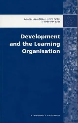 Produktbild: Development and the Learning Organisation: Essays from Development in Practice (Development in Practice Readers Series)