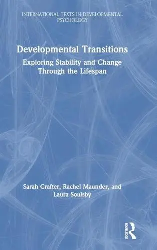 Produktbild: Developmental Transitions: Exploring stability and change through the lifespan (International Texts in Developmental Psychology)