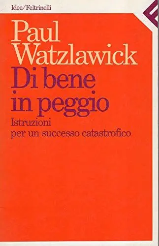 Produktbild: Di bene in peggio. Istruzioni per un successo catastrofico (Idee, Band 14)
