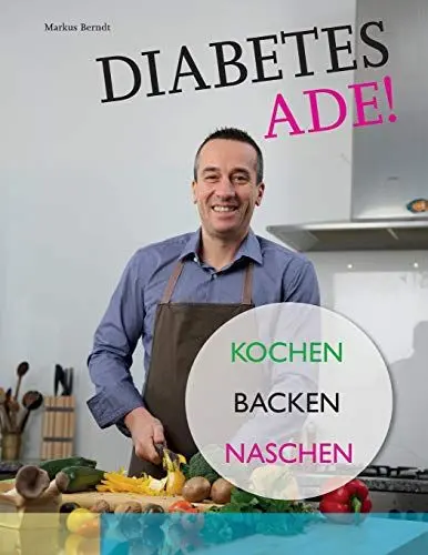 Produktbild: Diabetes Ade!: Kochen Backen Naschen