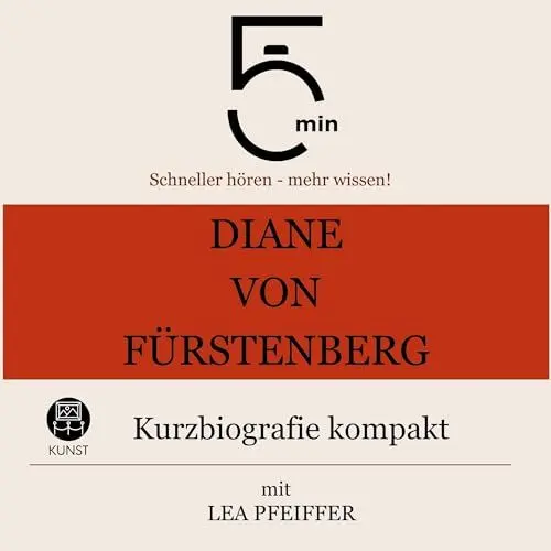 Produktbild: Diane von Fürstenberg - Kurzbiografie kompakt: 5 Minuten - Schneller hören - mehr wissen!
