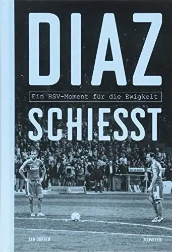 Produktbild: Diaz schießt: Ein HSV-Moment für die Ewigkeit