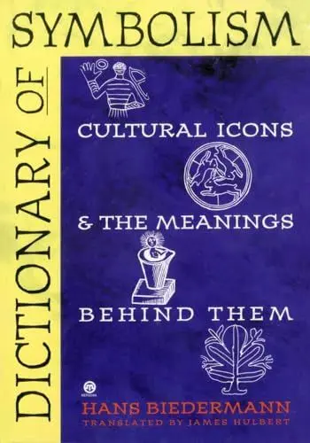 Produktbild: Dictionary of Symbolism: Cultural Icons and the Meanings Behind Them