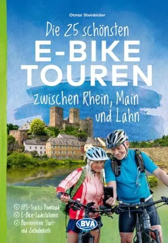 Produktbild: Die 25 schönsten E-Bike Touren zwischen Rhein, Main und Lahn: mit E-Bike Ladestationen, mit barrierefreien Start-/Zielbahnhöfen, mit ... oder Kartenapp (Die schönsten E-Bike-Touren)