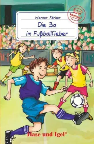 Produktbild: Die 3a im Fußballfieber: Schulausgabe (Total klasse!)