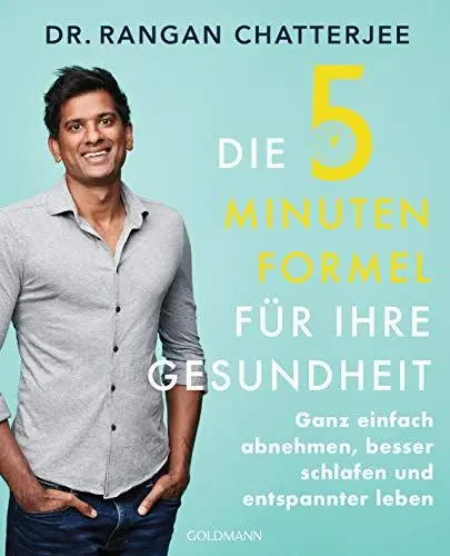 Produktbild: Die 5-Minuten-Formel für Ihre Gesundheit: Ganz einfach abnehmen, besser schlafen und entspannter leben