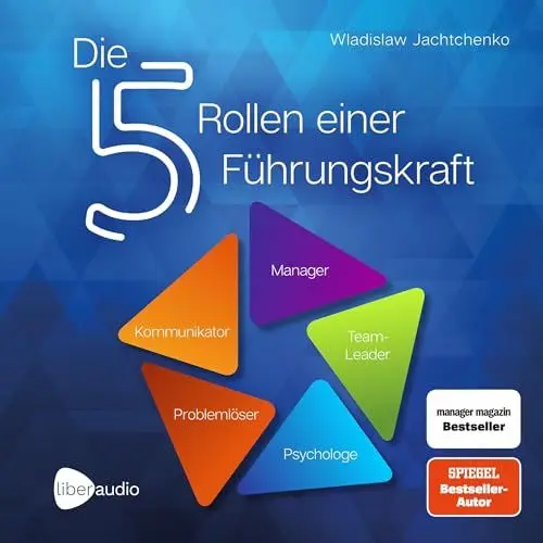 Produktbild: Die 5 Rollen einer Führungskraft: Tools & Best Practices für effektives Management
