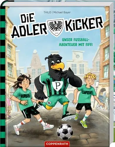 Produktbild: Die Adlerkicker: Unser Fußball-Abenteuer mit Fiffi und Preußen Münster