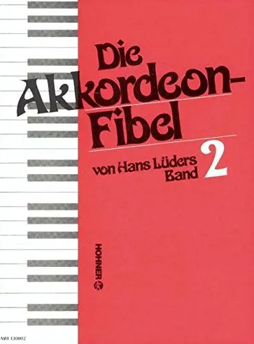 Produktbild: Die Akkordeon-Fibel.Bd.2: Eine leichtverständliche Akkordeonschule in 2 Bänden. Auch für kleine Instrumente und zum Selbstunterricht geeignet. Schwierigkeitsgrad 1