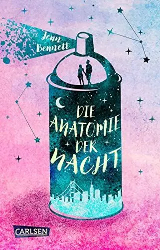 Produktbild: Die Anatomie der Nacht: Eine coole romantische Komödie mit ganz viel Herz und Goldgraffiti
