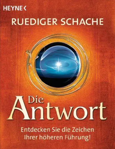 Produktbild: Die Antwort: Entdecken Sie die Zeichen Ihrer höheren Führung!