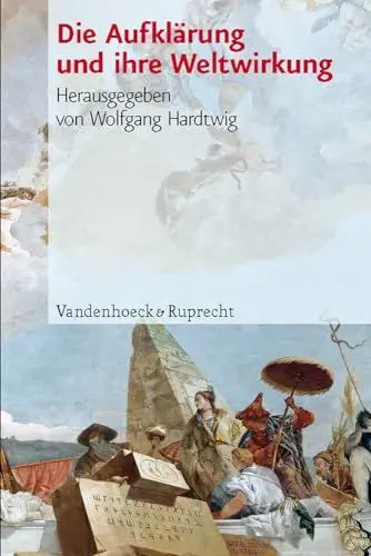Produktbild: Die Aufklärung und ihre Weltwirkung: Geschichte und Gesellschaft, Sonderheft 23 (Geschichte und Gesellschaft: Zeitschrift für Historische Sozialwissenschaft. Sonderhefte, Band 23)
