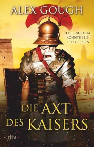Produktbild: Die Axt des Kaisers: Roman | Der dritte Band der actiongeladenen Rom-Serie – perfekt für Fans von Simon Scarrow und Robert Fabbri (Die Assassinen von Rom, Band 3)