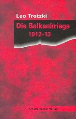 Produktbild: Die Balkankriege 1912-13 (Trotzki-Bibliothek)