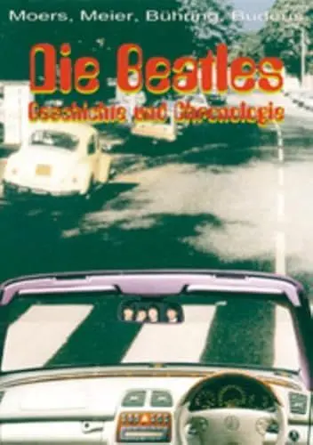 Produktbild: Die Beatles: Geschichte und Chronologie