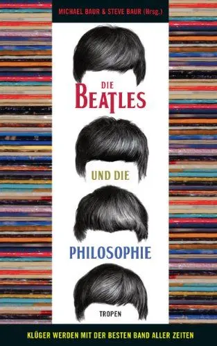 Produktbild: Die Beatles und die Philosophie: Klüger werden mit der besten Band aller Zeiten