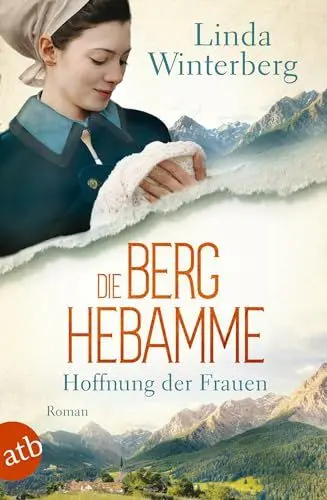 Produktbild: Die Berghebamme – Hoffnung der Frauen: Roman (Kinder-der-Berge-Saga, Band 1)