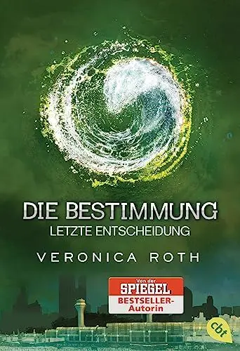 Produktbild: Die Bestimmung - Letzte Entscheidung: Das grandiose Finale der epischen Fantasy-Dystopie (Die Bestimmung-Reihe, Band 3)