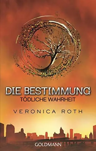 Produktbild: Die Bestimmung - Tödliche Wahrheit: Roman (Die Bestimmung-Reihe, Band 2)