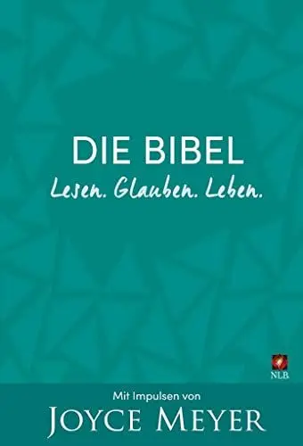 Produktbild: Die Bibel. Lesen. Glauben. Leben.: Mit Impulsen von Joyce Meyer (Neues Leben. Die Bibel)