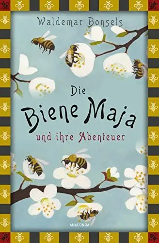 Produktbild: Die Biene Maja und ihre Abenteuer: Das Original - vollständige, ungekürzte Ausgabe (Anaconda Kinderbuchklassiker, Band 32)