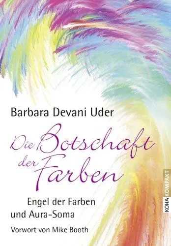 Produktbild: Die Botschaft der Farben - Engel der Farben und Aura-Soma