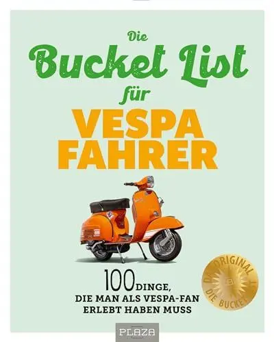 Produktbild: Die Bucket List für Vespa Fahrer: 100 Dinge, die man als Vespa-Fan erlebt haben muss. Geschenk für Vespa-Fans