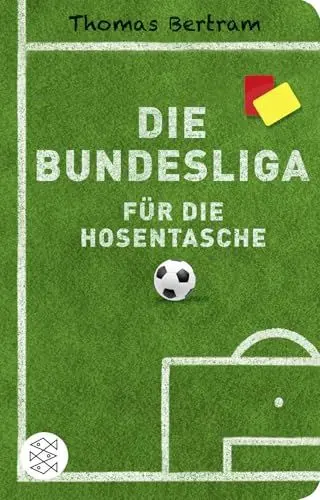 Produktbild: Die Bundesliga für die Hosentasche: Geschenkausgabe im Miniformat (Fischer Taschenbibliothek)