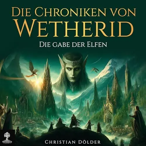 Produktbild: Die Chroniken Von Wetherid: Die Gabe der Elfen