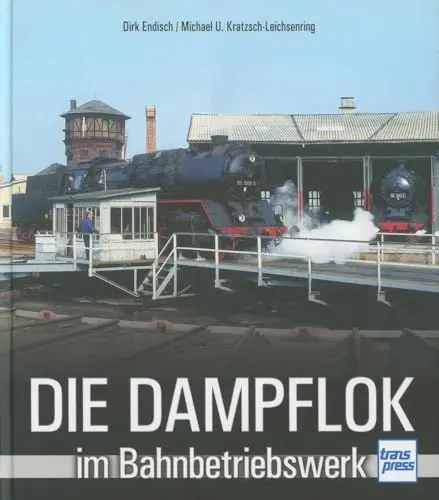 Produktbild: Die Dampflok im Bahnbetriebswerk