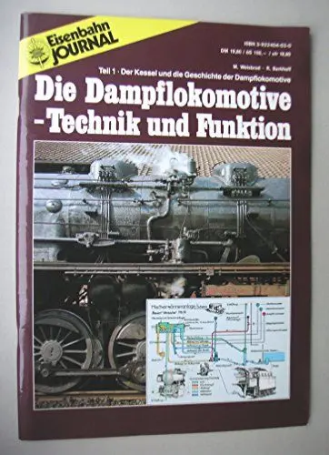 Produktbild: Die Dampflokomotive - Technik und Funktion - Teil 1 - Der Kessel und die Geschichte der Dampflokomotive - Eisenbahn Journal Archiv: Der Kessel und die Geschichte der Dampflok Eisenbahn-Journal Archiv