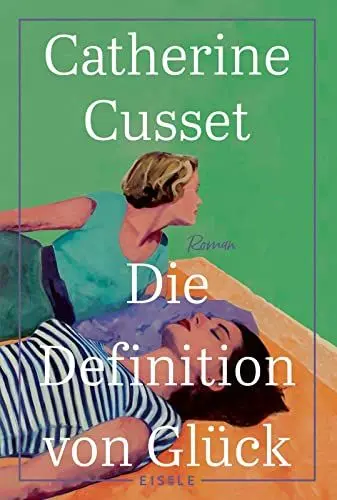 Produktbild: Die Definition von Glück: Roman | Ein hinreißender Roman über Liebe, Sehnsüchte und das Älterwerden - 