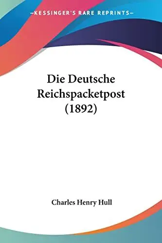 Produktbild: Die Deutsche Reichspacketpost (1892)