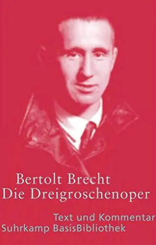 Produktbild: Die Dreigroschenoper: Der Erstdruck 1928 (Suhrkamp BasisBibliothek)