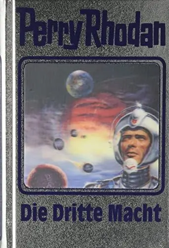 Produktbild: Die Dritte Macht. Perry Rhodan 01. (Perry Rhodan Silberband, Band 1)