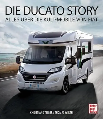 Produktbild: Die Ducato Story: Alles über die Kult-Mobile von Fiat