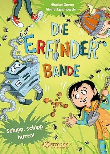 Produktbild: Die Erfinder-Bande 3. Schipp, schipp, hurra!: Lustige Schatzsuche für technik-begeisterte Kinder ab 4 Jahren inklusive Upcycling-Ideen