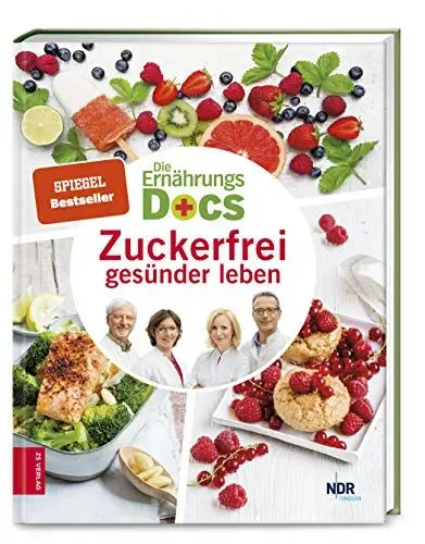 Produktbild: Die Ernährungs-Docs – Zuckerfrei gesünder leben