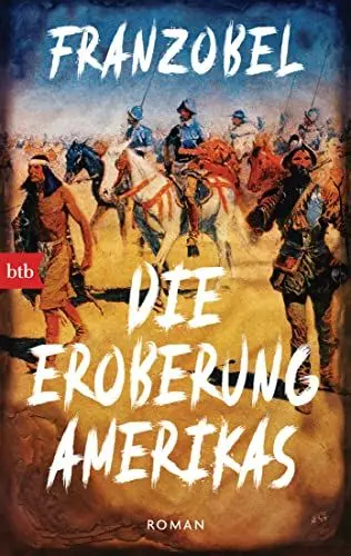 Produktbild: Die Eroberung Amerikas: Roman