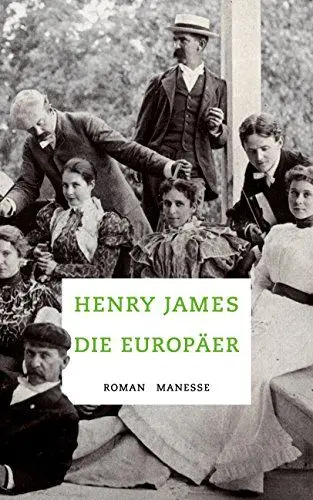Produktbild: Die Europäer: Roman. Übersetzt von Andrea Ott, mit einem Nachwort von Gustav Seibt (Penguin Edition, Band 26)
