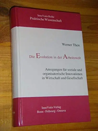Produktbild: Die Evolution in der Arbeitswelt. Anregungen für soziale und organisatorische Innovationen in Wirtschaft und Gesellschaft