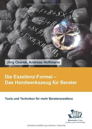 Produktbild: Die Exzellenz-Formel - Das Handwerkszeug für Berater: Tools und Techniken für mehr Beraterexzellenz