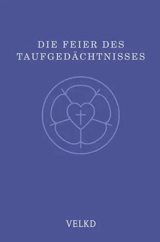 Produktbild: Die Feier des Taufgedächtnisses