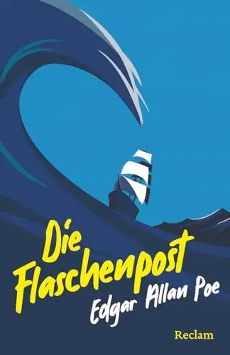Produktbild: Die Flaschenpost. Erzählungen: Eine spannende Geschichte über die Abenteuer auf einem Geisterschiff (Reclams Universal-Bibliothek)