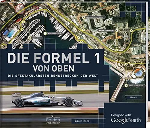 Produktbild: Die Formel 1 von oben: Die spektakulärsten Rennstrecken der Welt