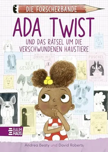 Produktbild: Die Forscherbande: Ada Twist und das Rätsel um die verschwundenen Haustiere: Ein spannender Kinderkrimi zum Miträtseln ab 8 Jahren, der spielerisch Wissen vermittelt. Lesen. Fragen. Nachdenken.