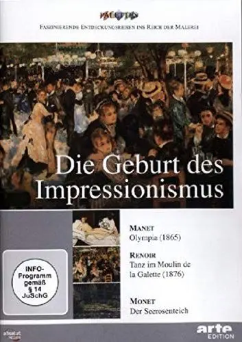 Produktbild: Die Geburt des Impressionismus: Manet/Renoir/Monet